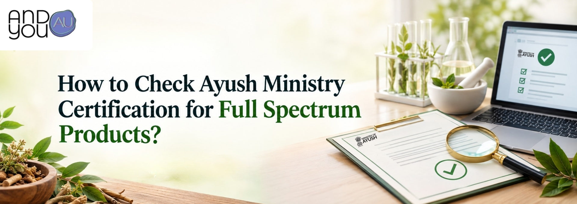 How to Check Ayush Ministry Certification for Full Spectrum Products?