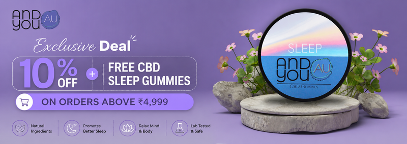 Exclusive Deal 10 Percent Off and Free CBD Sleep Gummies on Orders Above ₹4,999