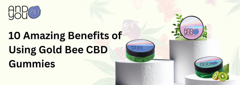 10 Amazing Benefits of Using Gold Bee CBD Gummies