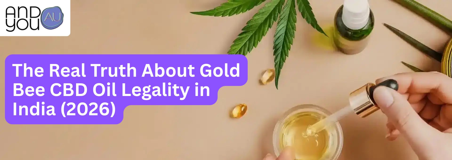 The Real Truth About Gold Bee CBD Oil Legality in India (2026)