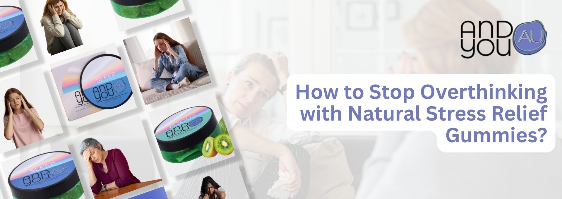 How to Stop Overthinking with Natural Stress Relief Gummies?